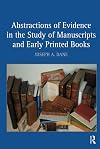 Abstractions of Evidence in the Study of Manuscripts and Early Printed Books