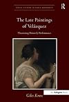 The Late Paintings of Velázquez (Visual Culture in Early Modernity)