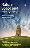 Nature, space, and the sacred : transdisciplinary perspectives