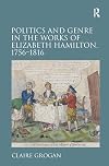 Politics and genre in the works of Elizabeth Hamilton, 1756-1816