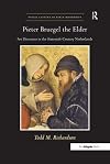 Pieter Bruegel the Elder (Visual Culture in Early Modernity)