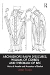 Archbishops Ralph d'Escures, William of Corbeil and Theobald of Bec: Heirs of Anselm and Ancestors of Becket