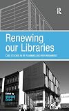Renewing our libraries : case studies in re-planning and refurbishment