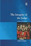 The Integrity of the Judge (Law, Justice and Power)