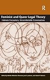Feminist and Queer Legal Theory: Intimate Encounters, Uncomfortable Conversations