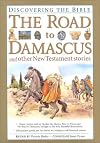 The Road to Damascus and Other New Testament Stories (Discovering The Bible)