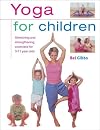Yoga for Children: Stretching and Strengthening Exercises for 3β11 Year Olds