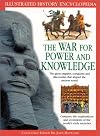 Illustrated History Encyclopedia: The War for Power and Knowledge