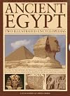 Ancient Egypt: Two Illustrated Encyclopedias: A guide to the history, mythology, sacred sites and everyday lives of a fascinating civilization, shown in over 850 vivid photographs