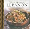 Classic Recipes of Lebanon: Traditional Food And Cooking In 25 Authentic Dishes