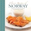 Classic Recipes of Norway: Traditional food and cooking in 25 authentic dishes