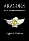 Aragorn, J.R.R. Tolkien's Undervalued Hero