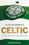 Official Biography of Celtic: If You Know the History