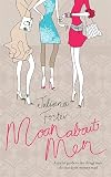 Moan About Men: A Joyful Guide to the Things Men Do That Drive Women Mad