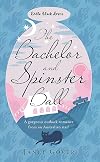 The Bachelor and Spinster Ball