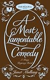 A Most Lamentable Comedy