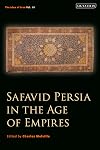 Safavid Persia in the Age of Empires: The Idea of Iran Vol. 10