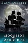 Moontide and Magic Rise