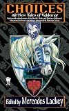 Choices: All-New Tales of Valdemar