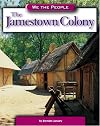 The Jamestown Colony (We the People: Exploration and Colonization)