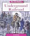 The Underground Railroad (We the People: Civil War Era)