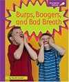 Burps, Boogers, and Bad Breath (Spyglass Books: Life Science)