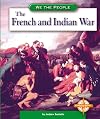 The French and Indian War (We the People: Exploration and Colonization)