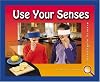 Use Your Senses (Investigate Science)