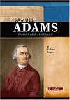 Samuel Adams: Patriot and Statesman (Signature Lives: Revolutionary War Era)