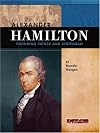 Alexander Hamilton: Founding Father and Statesman (Signature Lives: Revolutionary War Era)