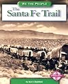 The Santa Fe Trail (We the People: Expansion and Reform)