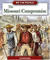 The Missouri Compromise (We the People: Civil War Era)