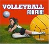 Volleyball for Fun! (For Fun!: Sports)