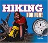 Hiking for Fun! (For Fun!: Sports)