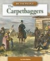 The Carpetbaggers (We the People: Civil War Era)