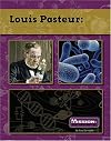 Louis Pasteur: Founder of Microbiology (Mission: Science)