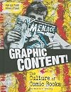 Graphic Content!: The Culture of Comic Books (Pop Culture Revolutions)