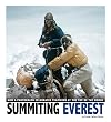 Summiting Everest: How a Photograph Celebrates Teamwork at the Top of the World (Captured World History)