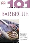 101 Essential Tips: Barbecue