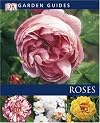 DK Garden Guide : Roses