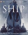 Ship: The Epic Story of Maritime Adventure