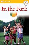 In the Park (DK Readers: Pre-Level 1)