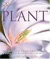 Plant: The Ultimate Visual Reference to Plants and Flowers of the World