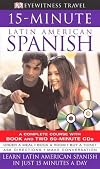 DK Eyewitness Travel : 15-Minute : Latin American Spanish