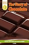 The Story of Chocolate (DK Readers: Level 3)