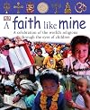 A Faith Like Mine: A Celebration of the World's Religions, Seen through the Eyes of Children