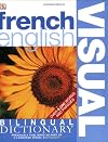 French English Bilingual Visual Dictionary (DK Visual Dictionaries)