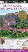 DK Eyewitness Travel Guides: Dordogne & Southwest France