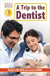 A Trip to the Dentist (DK Readers: Level 1)