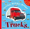 Chunky, Bumpy, Dumpy Trucks (Touchables)